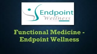 Functional Medicine - Endpoint Wellness