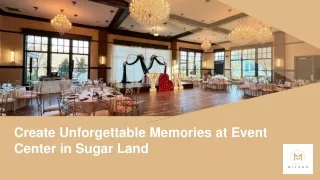 Create Unforgettable Memories at Event Center in Sugar Land