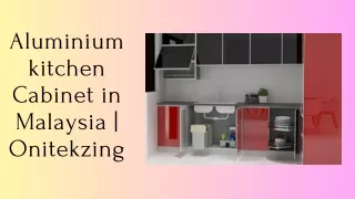 Aluminium kitchen Cabinets in Malaysia