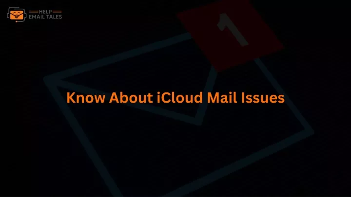 know about icloud mail issues
