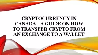 cryptocurrency in canada a guide on how to transfer crypto from an exchange to a wallet