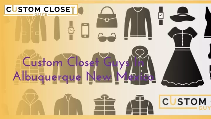 custom closet guys in albuquerque new mexico