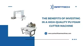 The Benefits of Investing in a High-Quality PU Foam Cutter Machine