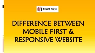 Difference between Mobile First & Responsive Website