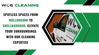 Spotless spaces from Wollongong to Shellharbour. Elevate your surroundings with our cleaning expertise