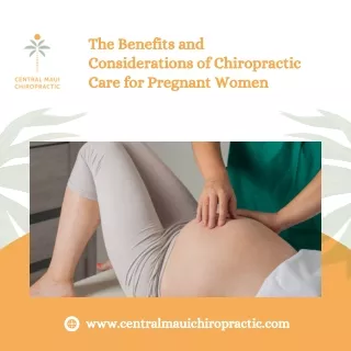 The Benefits and Considerations of Chiropractic Care for Pregnant Women