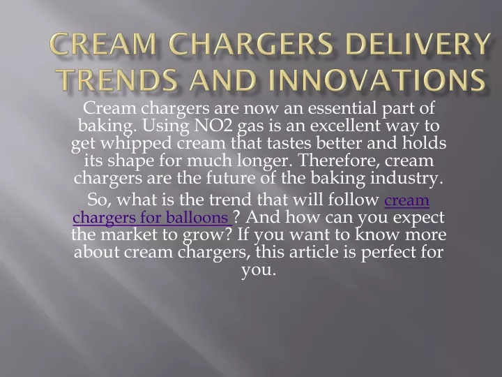 cream chargers delivery trends and innovations