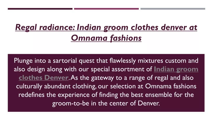 regal radiance indian groom clothes denver at omnama fashions