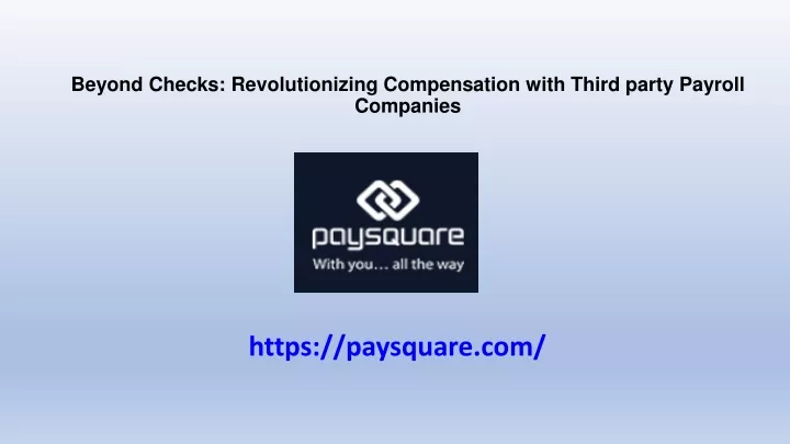 beyond checks revolutionizing compensation with third party payroll companies