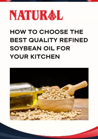 How to Choose the Best Quality Refined Soybean Oil for Your Kitchen