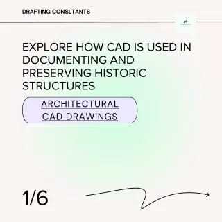 Explore How CAD Is Used In Documenting And Preserving Historic Structures