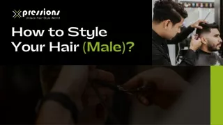 How To Make A Stylish Hair For Men?