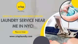 Enjoy the Ultimate Convenience with Full Laundry Service near Me in NYC!