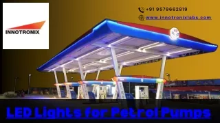 Enhance Visibility and Safety at Petrol Pumps With Innotronix Labs Led Lights