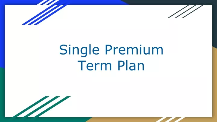 single premium term plan