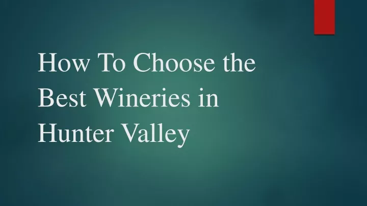 how to choose the best wineries in hunter valley