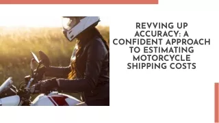 Revving Up Accuracy: A Confident Approach to Estimating Motorcycle Shipping Cost