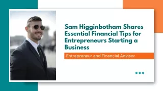 Sam Higginbotham's Crucial Financial Tips for Startup Entrepreneurs