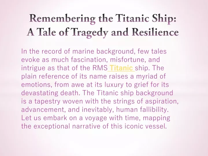 remembering the titanic ship a tale of tragedy and resilience