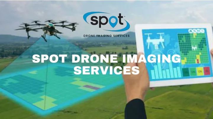 spot drone imaging services