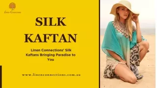 Elevate Your Wardrobe with Linen Connections' Kaftan Collection