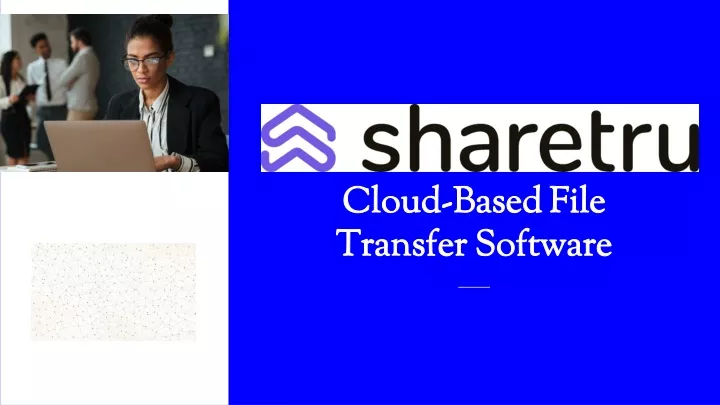 cloud based file transfer software