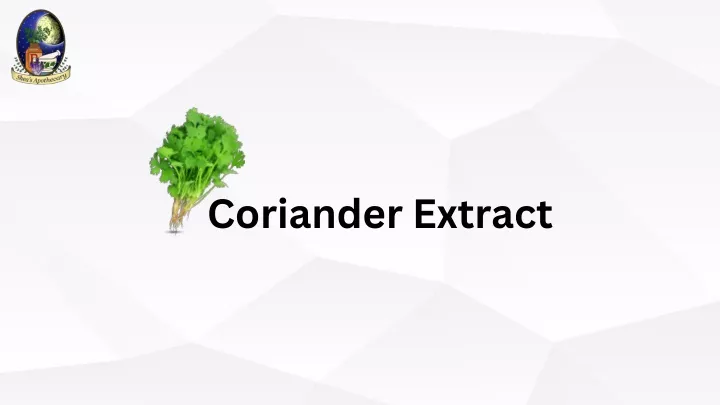 coriander extract