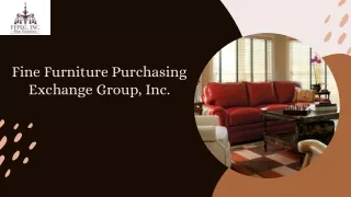 Fine Furniture Purchasing Exchange Group, Inc.