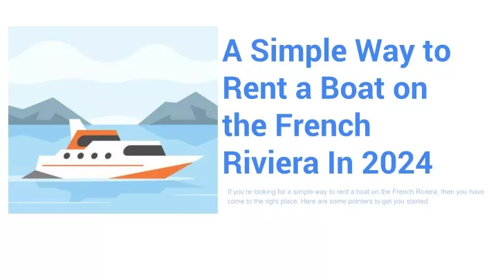 PPT A Simple Way To Rent A Boat On The French Riviera In 2024   A Simple Way To Rent A Boat On The French Riviera In 2024 N 