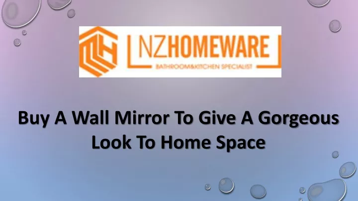 buy a wall mirror to give a gorgeous look to home