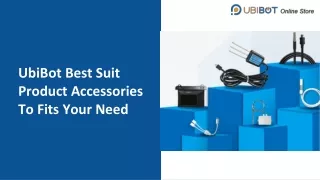 UbiBot Best Suit Product Accessories To Fits Your Need