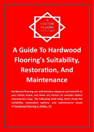 A Guide To Hardwood Flooring's Suitability, Restoration, And Maintenance