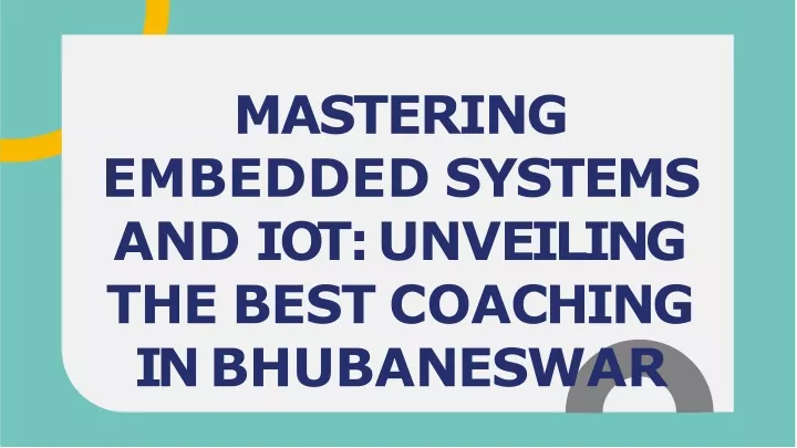 mastering embedded systems a nd i o t u n v eilin g the be s t c o a chin g in bhub a n es w a r