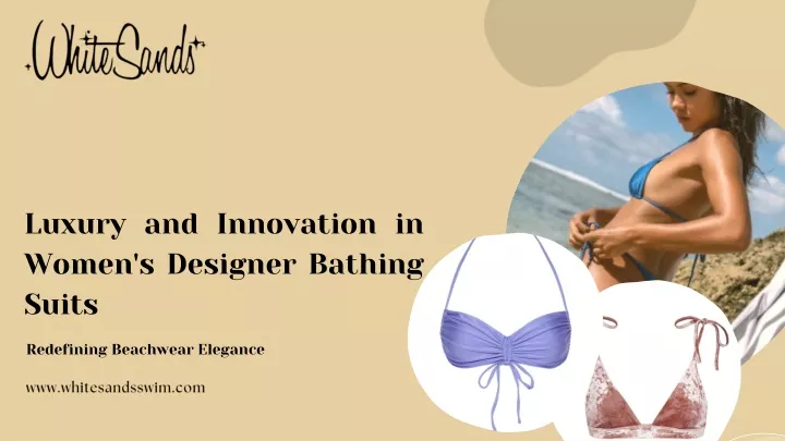 luxury and innovation in women s designer bathing