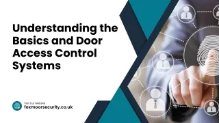 Understanding the Basics and Door Access Control Systems