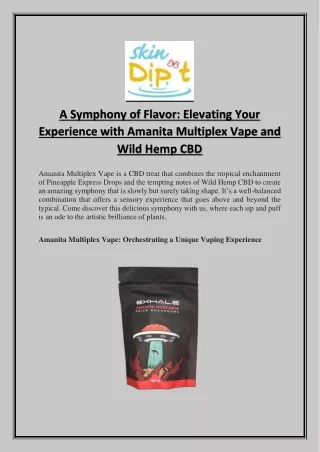 A Symphony of Flavor: Elevating Your Experience with Amanita Multiplex Vape and