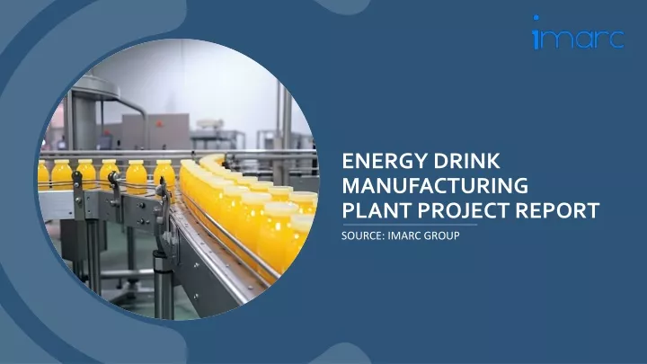 energy drink manufacturing plant project report