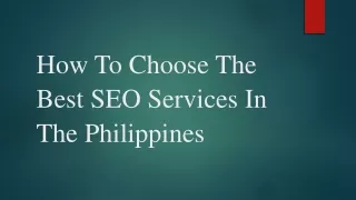 How To Choose The Best SEO Services In The Philippines