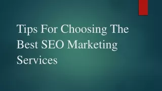 Tips For Choosing The Best SEO Marketing Services