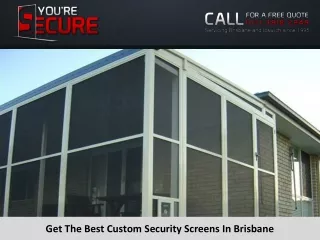 Get The Best Custom Security Screens In Brisbane