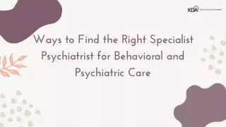 Ways to Find the Right Specialist Psychiatrist for Behavioral and Psychiatric Care