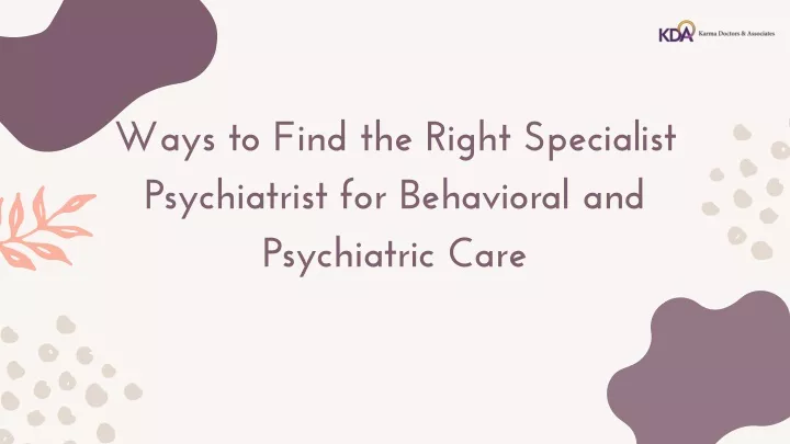 ways to find the right specialist psychiatrist