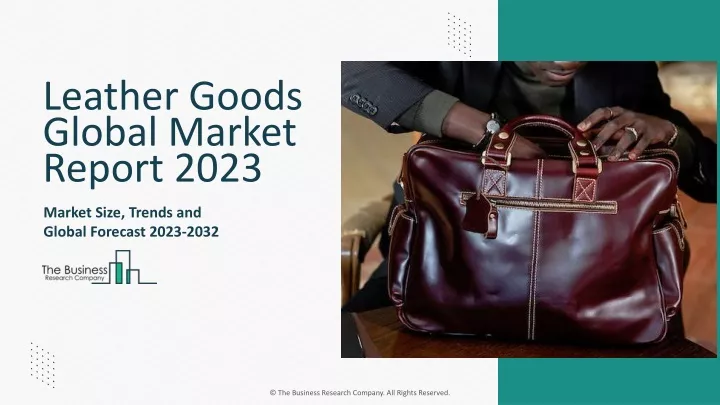 leather goods global market report 2023