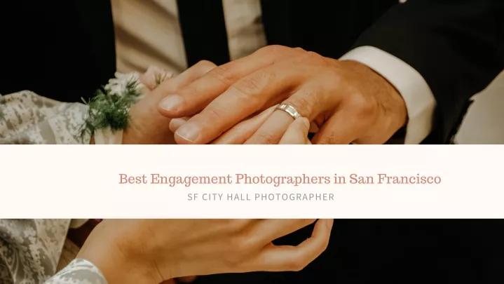 best engagement photographers in san francisco