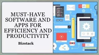 Must-Have Software and Apps for Efficiency and Productivity