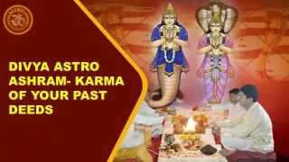 divya astro ashram karma of your past deeds