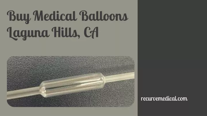 buy medical balloons laguna hills ca