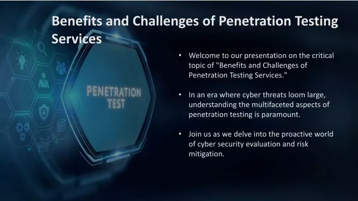 benefits and challenges of penetration testing