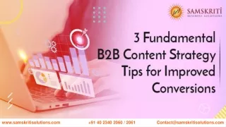 3 B2B Content Strategy Tips for Improved Conversions | Samskriti