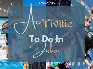 Activities To Do In Dubai